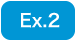 Ex. 2